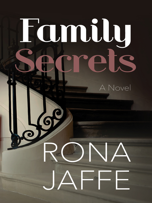 Title details for Family Secrets by Rona Jaffe - Available
